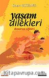 Yaşam Dilekleri / Düşünce Eğitimi