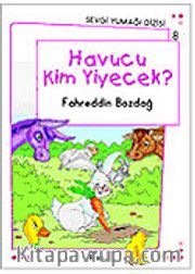 Havucu Kim Yiyecek? / Sevgi Yumağı Dizisi 8