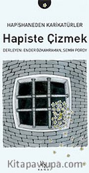 Hapishaneden Karikatürler <br /> Hapiste Çizmek