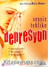 Sessiz Tehlike Depresyon