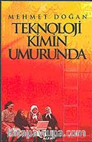 Teknoloji Kimin Umurunda