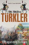 Türk, Türklük ve Türkler