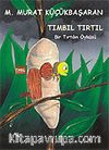 Tımbıl Tırtıl / Bir Tırtılın Öyküsü