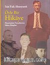 Öyle Bir Hikaye / Hayattayken Yayımlanmış Hikaye Kitapları