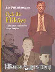 Öyle Bir Hikaye / Hayattayken Yayımlanmış Hikaye Kitapları