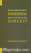 Şah Veliyyullah Dihlevi İslam Düşüncesinin İhyasında