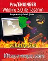 Pro/Engineer Wildfire 3.0 İle Tasarım