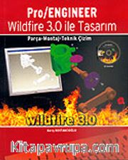 Pro/Engineer Wildfire 3.0 İle Tasarım