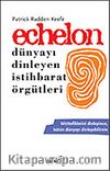 Echelon Dünyayı Dinleyen İstihbarat Örgütleri