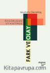 Özgürleşme Siyasetinde Fark ve Olay