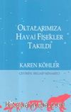 Oltalarımıza Havai Fişekler Takıldı