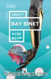 Yüzyıl 1/ Bay Binet