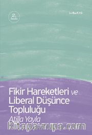 Fikir Hareketleri ve Liberal Düşünce Topluluğu