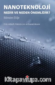 Nanoteknoloji Nedir ve Neden Önemlidir? - Bilimden Etiğe