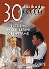 İletişim Becerilerini Geliştirme 30 Dakikada