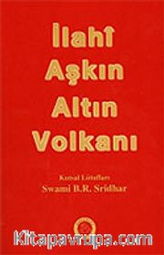 İlahi Aşkın Altın Volkanı