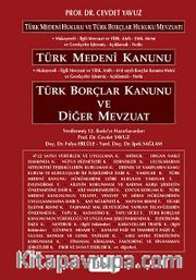 Türk Medeni Kanunu Türk Borçlar Kanunu ve Diğer Mevzuat