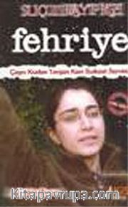 Suçun Kayıp Kızı Fehriye