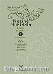 Nezihe Muhiddin Bütün Eserleri Cilt 2