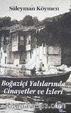 Boğaziçi Yalılarında Cinayetler ve İzleri