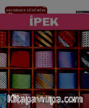 Geçmişten Günümüze İpek