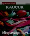 Geçmişten Günümüze Kauçuk