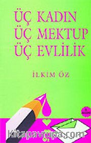 Üç Kadın Üç Mektup Üç Evlilik