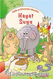 Hayat Suyu / Kelile ve Dimne'den Masallar Dizisi