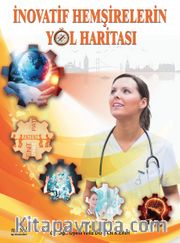 İnovatif Hemşirelerin Yol Haritası