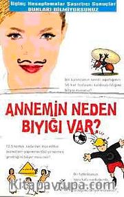 Annemin Neden Bıyığı Var?