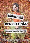 Birine mi Benzettiniz?