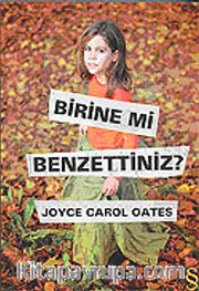Birine mi Benzettiniz?