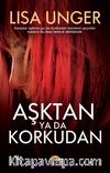 Aşktan ya da Korkudan