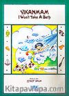 Yıkanmam / I Won't Take A Bath