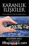 Karanlık İlişkiler / Susurluk, Şemdinli ve Danıştay Olaylarının &Şifresi
