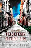 Felsefenin Öldüğü Gün