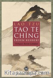 Tao Te Ching / Erdem Rehberi