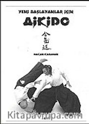 Aikido / Yeni Başlayanlar İçin