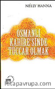 Osmanlı Kahire'sinde Tüccar Olmak