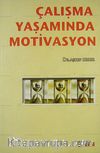 Çalışma Yaşamında Motivasyon