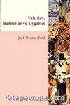 Vahşiler, Barbarlık ve Uygarlık