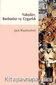 Vahşiler, Barbarlık ve Uygarlık