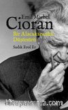 Emil Michel Cioran, Bir Alacakaranlık Düşünürü