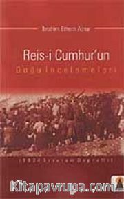 Reis-i Cumhur'un Doğu İncelemeleri