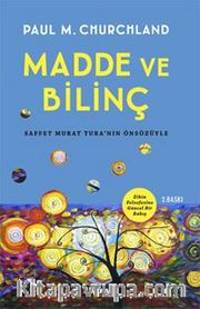 Madde ve Bilinç <br /> Saffet Murat Tura’nın Önsözüyle