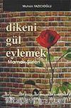 Dikeni Gül Eylemek / Mamak Şiirleri