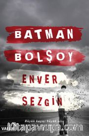Batman Bolşoy / Büyük Kaçış; Büyük Acı