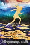 Serafina ve Parçalanmış Yürek