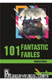 101 Fantastic Fables / Stage 3 (İngilizce Hikaye) 