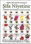 Şifa Niyetine / Türkiye'nin Bitkisel Halk İlaçları